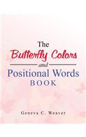 The Butterfly Colors and Positional Words Book