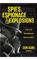 Spies, Espionage & Explosions