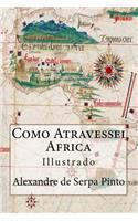 Como Atravessei Africa (Portuguese Edition)
