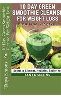 10 Day Green Smoothie Cleanse For Weight Loss