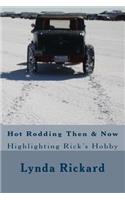 Hot Rodding Then & Now