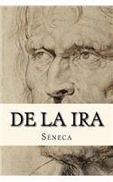 De la Ira (Spanish Edition)