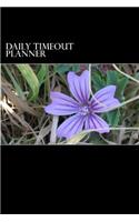 Daily Timeout Planner: A Paper Companion to Your Digital Chaos