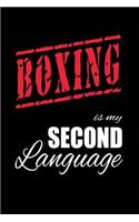 Boxing Is My 2nd Language: Writing Journal Lined, Diary, Notebook for Men & Women