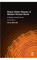 Peace Under Heaven: A Modern Korean Novel