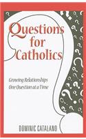 Questions for Catholics