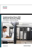 Implementing Cisco IOS Network Security (Iins 640-554) Foundation Learning Guide
