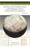 The Place of the Peshitto Version in the Apparatus Criticus of the Greek New Testament