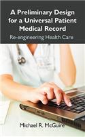 Preliminary Design for a Universal Patient Medical Record