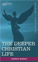The Deeper Christian Life: (English)