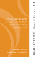 Unlikely Dilemma: Constructing a Partnership Between Human Rights and Peace-Building