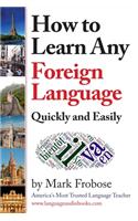 How to Learn Any Foreign Language Quickly and Easily