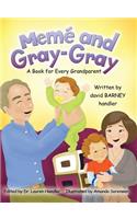 Meme and Gray-Gray