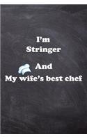 I am Stringer And my Wife Best Cook Journal