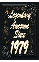 Legendary Awesome Since 1979 Notebook Birthday Gift: Lined Notebook / Journal Gift, 120 Pages, 6x9, Soft Cover, Matte Finish