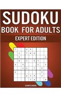 Sudoku Book for Adults Expert Edition: 300 Hard, Very Hard and Extreme Level Sudokus for Adults