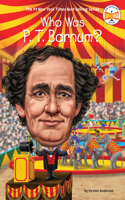 Who Was P. T. Barnum?: (Who Was?)