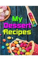 My Dessert Recipes. Create Your Own Collected Recipes. Blank Recipe Book to Write in, Document all Your Special Recipes and Notes for Your Favorite. Collect the Recipes You Love in Your Own Recipe Book.