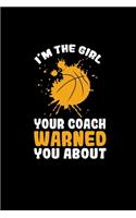 I'm the girl your coach warned you about: Hangman Puzzles - Mini Game - Clever Kids - 110 Lined pages - 6 x 9 in - 15.24 x 22.86 cm - Single Player - Funny Great Gift