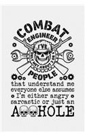 Combat Engineer Ive Only Met About 3 or 4 People That Understand me Everyone Else Assumes Im Either Angry Sarcastic Or Just an Asshole