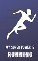 My Super Power Is Running: Sports Athlete Hobby 2020 Planner and Calendar for Friends Family Coworkers. Great for Sport Fans and Players.
