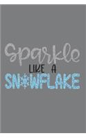 Sparkle Like A Snowflake