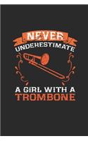 Never Underestimate A Girl With A Trombone