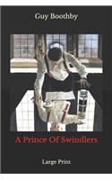 A Prince Of Swindlers: Large Print