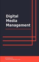 Digital Media Management