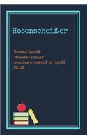 Hosenscheisser, German Insult: Lined Notebook, with German insult on cover, Funny Gift Idea