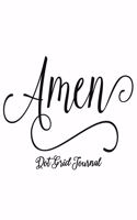 Amen: Christian Affirmation 6x9 Dot Grid Journal With 120 Pages, Bullet Journaling Notebook, Religious Ladies Gift Books For Women