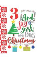 3 And Just A Girl Who Loves Christmas