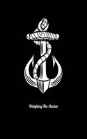 Weighing The Anchor: Dot Grid Notebook, Dotted Journal Pages For Notes, Bullet Planner Or Organizer For Sailing Lovers And Boat Fans (8.5 x 11; 120 Pages)