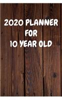 2020 Planner for 10 Year Old: Cool Wood Themed Daily Weekly Monthly 2020 - 2021 Planner / Organizer / Diary - Christmas Gift