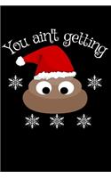 You ain't getting