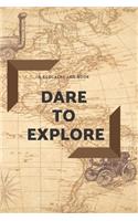 Dare to Explore: A Geocache Log Book