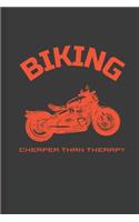 Biking Cheaper Than Therapy: Blank Lined Journal With Motorcycle Bike Cover