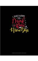 I Just Want To Drink Wine And Rescue Dogs: Composition Notebook: Wide Ruled(1839 Composition Notebook: Wide Ruled)