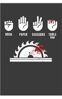 Rock Paper Scissors Table Saw: Perfect Notebook For Funny Carpenter. Cute Cream Paper 6*9 Inch With 100 Pages Notebook For Writing Daily Routine, Journal and Hand Note