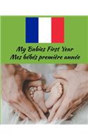 My Babies First Year Mes bébés première année: Beautiful Color Keepsake Journal For Your Babies First Year Beautiful Gift For Your French Heritage