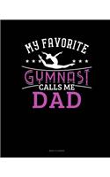 My Favorite Gymnast Calls Me Dad