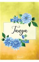 Tanya Journal: Blue Dahlia Flowers Personalized Name Journal/Notebook/Diary - Lined 6 x 9-inch size with 120 pages