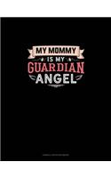 My Mommy Is My Guardian Angel: Cornell Notes Notebook(1123 Cornell Notes Notebook)