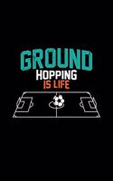 Ground hopping is life