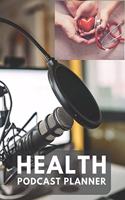 Health Podcast Planner