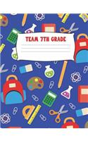 Team 7th Grade: Composition Notebook Wide Ruled Seventh Grade Students & Teachers Blue Writing Diary Practice Journal Organizer Youth Kids Yellow Middle School Note