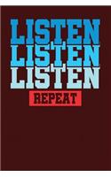Listen Listen Listen Repeat: Dark Red, Blue & Red Design, Blank College Ruled Line Paper Journal Notebook for Project Managers and Their Families. (Agile and Scrum 6 x 9 inch Co