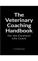 The Veterinary Coaching Handbook