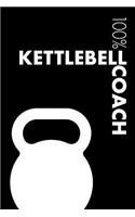 Kettlebell Coach Notebook: Blank Lined Kettlebell Journal For Coach and Practitioner