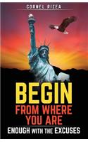 Begin from Where You Are